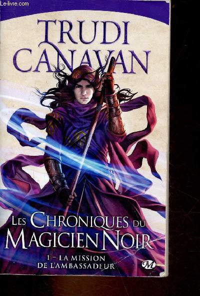 Les chroniques du magicien noir - Tome 1 : La Mission de l'ambassadeur.