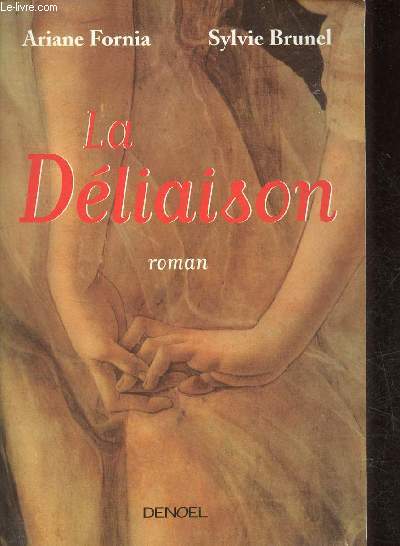 La dliaison - roman.