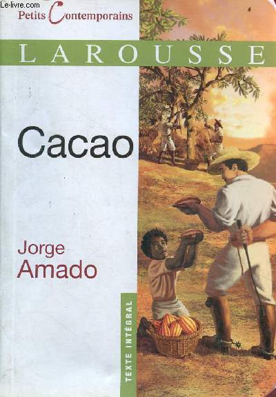 Cacao - texte intgral - roman - Collection petits contemporains n139.