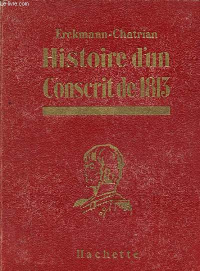 Histoire d'un Conscrit de 1813.