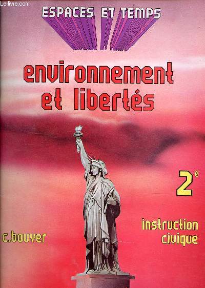 Environnement et liberts - 2e instruction civique - Collection espaces et temps.