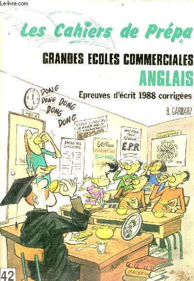 Les Cahiers de Prpa - Anglais 88 - Epreuves d'crit corriges hec-essec-escp-ecricome-escae-eslsca-isg-isc-esg-inseec n42.