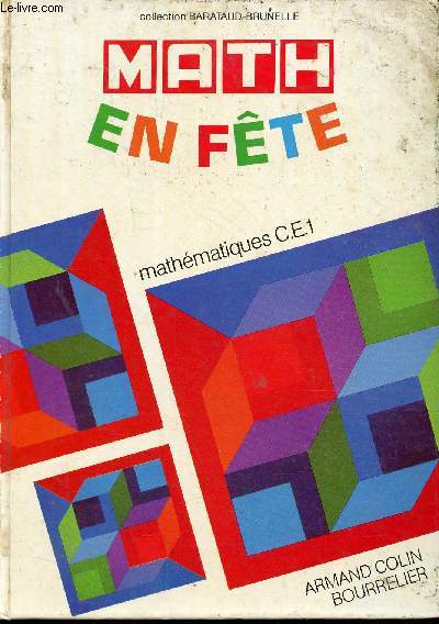 Math en fte mathmatiques C.E.1 - Collection Barataud-Brunelle.