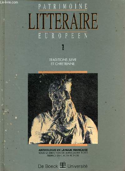 Patrimoine littraire europen - Tome 1 : Traditions juive et chrtienne - Anthologie en langue franaise.