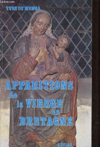 Apparitions de la Vierge en Bretagne.