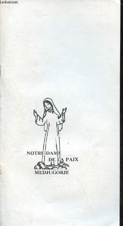 Brochure : Notre-Dame de la paix  Medjugorje.