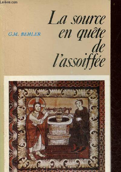 La source en qute de l'assoife - L'entretien de Jsus avec la Samaritaine (Jean 4, 1-42).