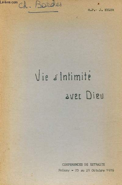 Vie d'intimit avec Dieu - Confrences de retraite Poissy 25 au 29 octobre 1976.