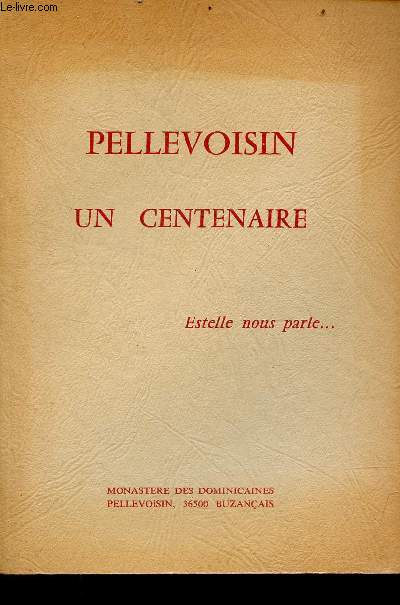 Pellevoisin un centenaire - Estelle nous parle ...