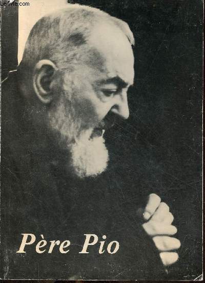 Padre Pio souvenirs d'un tmoin privilgi du christ.