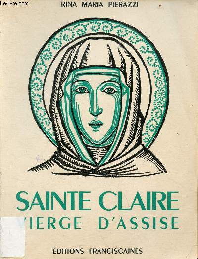 Sainte Claire vierge d'assise.