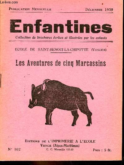 Enfantines n102 dcembre 1939 - Les aventures de cinq Marcassins.