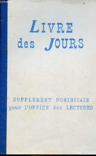 Livre des jours - Supplment dominicain pour l'office des lectures.