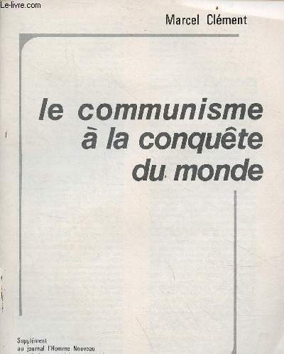 Le communisme  la conqute du monde - Supplment au journal l'homme nouveau du 19 octobre 1975 n656.
