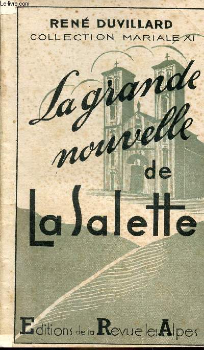 La grande nouvelle de La Salette - Collection Mariale XI.