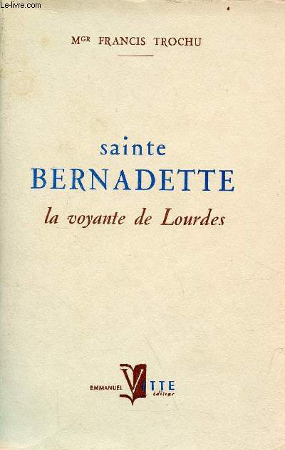 Sainte Bernadette Soubirous Soeur Marie-Bernard de la Congrgation des Soeurs de la Charit et de l'Instruction Chrtienne de Nevers 1844-1879.