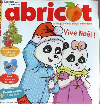 Abricot n349 dcembre 2018 - Coquin de Blou le spectacle de nol - Titou  sommeil - la plus belle dcoration de nol - le march de nol - pourquoi fte t on nol ? - comme Audouin, imite le pingouin - nol dans la fort - les 7 diffrences ...
