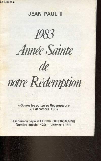 1983 Anne sainte de notre Rdemption - Ouvrez les portes au Rdempteur 23 dcembre 1982.