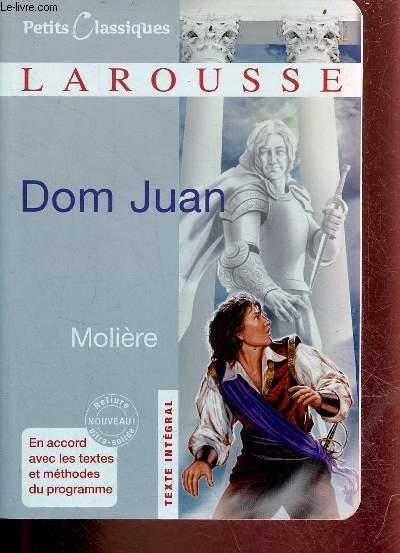 Dom Juan ou le festin de Pierre - comdie - Collection petits classiques larousse n7.