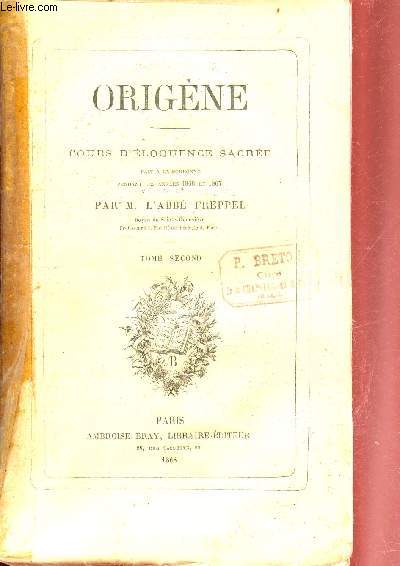 Origne cours d'loquence sacre fait  la Sorbonne pendant les annes 1866 et 1867 - Tome second.