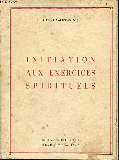 Initiation aux exercices spirituels.