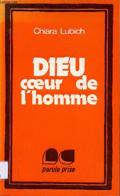 Dieu coeur de l'homme - Collection parole prise.