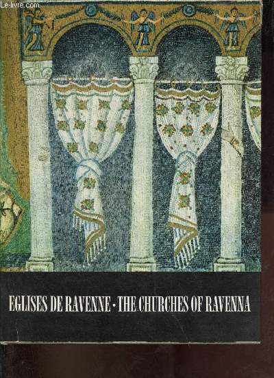Eglises de Ravenne - The churches of Ravenna.