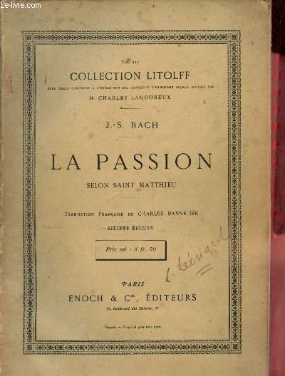 La Passion selon Matthieu - Collection Litolff vol.225 - 6e dition.