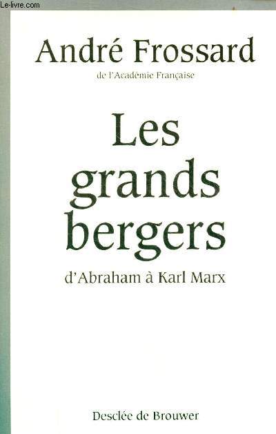 Les grands bergers d'Abraham  Karl Marx.