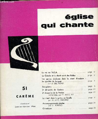 Eglise qui chante n51 janvier fvrier 1964 - Carme - La vie de l'ASA - le Concile et le chant sacr des fidles - les genres musicaux dans le chant liturgique : les qualits du langage J.Glineau - sexagsime - 3e dimanche de carme etc.