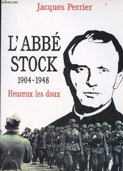L'Abb Stock 1904-1948 heureux les doux - Collection piphanie biographies.