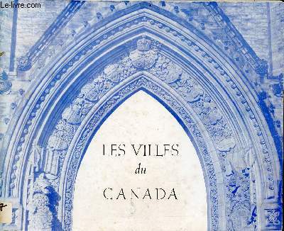 Les villes du Canada - Reproductions de peintures de la collection Seagram.