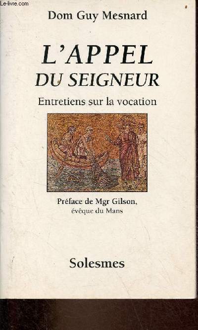 L'appel du seigneur - Entretiens sur la vocation.