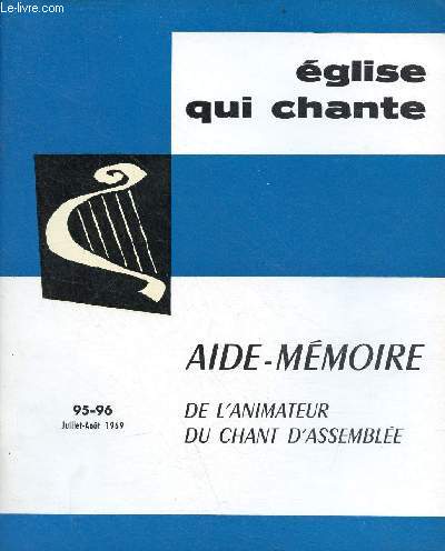 Eglise qui chante n95-96 juillet-aot 1969 - Aide-mmoire de l'animateur du chant d'assemble.
