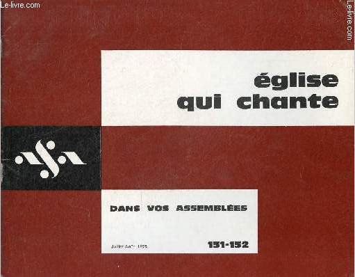 Eglise qui chante n151-152 juillet-aut 1976 - Dans vos assembles - Varier la liturgie ? par J.Gelineau - spcial sessions par C.Rozier - rpertoire pour les dimanches d'automne par J.Allary - la toussaint : ouverture par J.Lebon ...