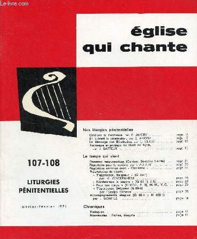 Eglise qui chante n107-108 janvier fvrier 1971 - liturgies pnitentielles - Clbrer la pnitence par E.Amory - en suivant la clbration par E.Amory - le message des batitudes par L.Deiss - technique et pratique du chant du Kyrie par J.Batteux ...