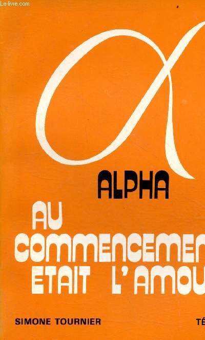 Alpha au commencement tait l'amour.