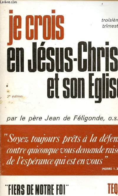 Je crois en Jsus-Christ et son glise - Classe de 5e (profession de foi) - Collection fiers de notre foi.