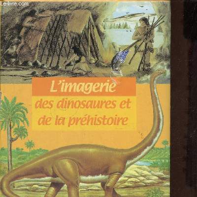 L'imagerie des dinosaures et de la prhistoire.