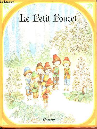 Le Petit Poucet - Collection contes enchants.