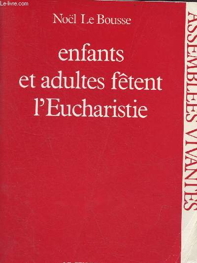 Enfants et adultes ftes l'Eucharistie - Collection assembles vivantes.