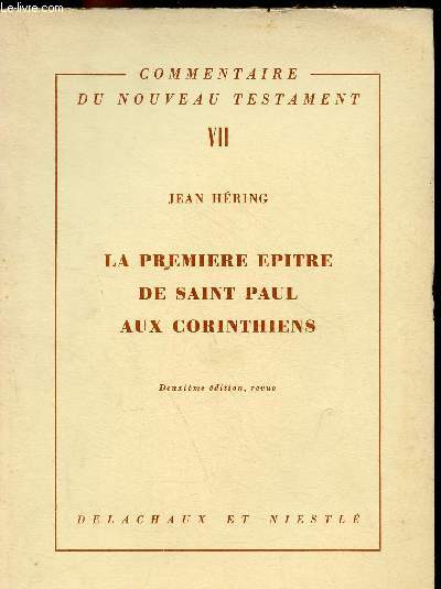La premire pitre de Saint Paul aux corinthiens - 2e dition revue - Collection commentaire du nouveau testament VII.