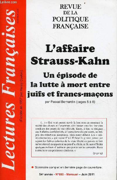 Lectures Franaises revue de la politique franaise n650 54e anne juin 2011 - L'affaire Strauss-Kahn un pisode de la lutte  mort entre juifs et francs-maons par Pascal Bernardin.