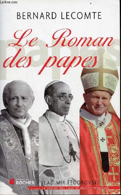 Le Roman des papes, de la rvolution franaise  nos jours.