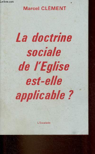 La doctrine sociale de l'Eglise est-elle applicable ?