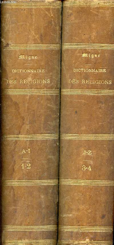 Dictionnaire universel, historique et comparatif de toutes les religions du monde - 4 tomes en 2 volumes (tomes 1+2+3+4).