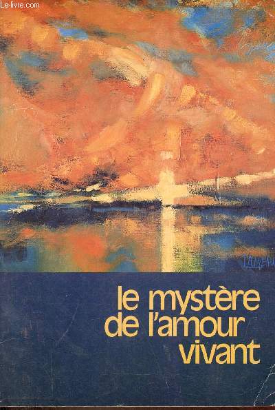 Le mystre de l'amour vivant.