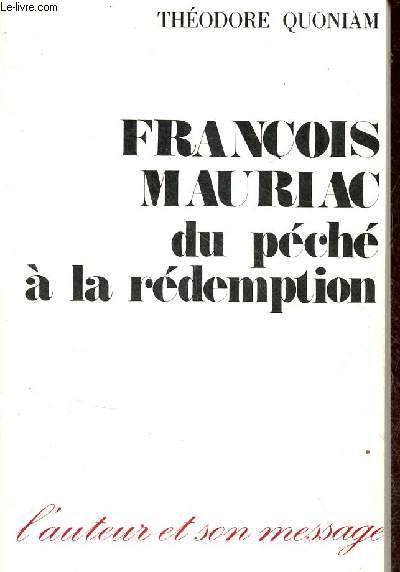 Franois Mauriac du pch  la rdemption - l'auteur et son message.