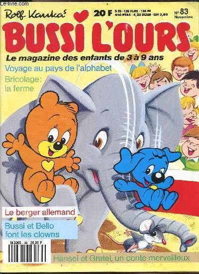 Bussi l'ours, le magazine des enfants de 3  9 ans n83 novembre - Bussi et Bello aiment faire les clowns - cherche les ds qui sont en double - relie les pointills et colorie le dessin - chercher les cartes avec Bussi - Bussi au pays de l'alphabet ...
