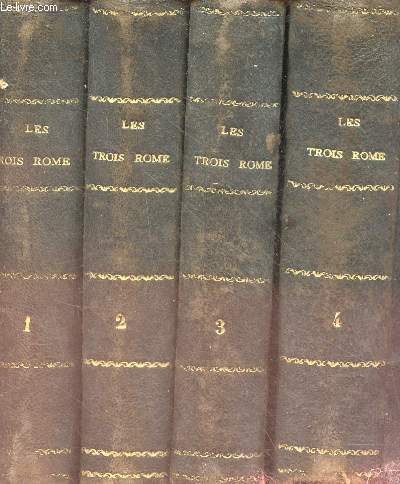 Les trois Rome, journal d'un voyage en Italie - En 4 tomes (4 volumes) - Tomes 1 + 2 + 3 + 4 - 4e dition.